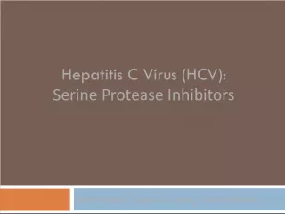 Understanding Hepatitis C Virus and Serine Protease Inhibitors