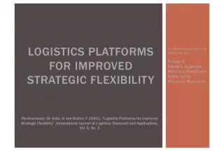 Logistics Platforms for Improved Strategic Flexibility