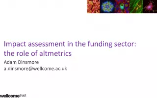 Altmetrics and Impact Assessment in the Funding Sector: The Wellcome Trust Perspective