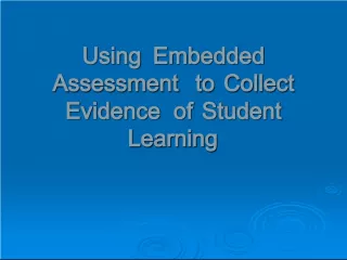 Utilizing Embedded Assessment for Effective Student Learning Evaluation