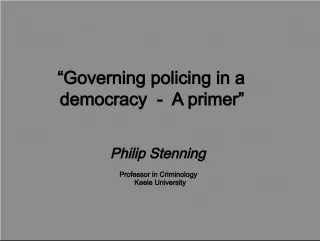 Governing Policing in a Democracy: Implications for Accountability and Community Engagement