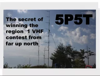 5P5T: Winning the Region 1 VHF Contest from Far Up North
