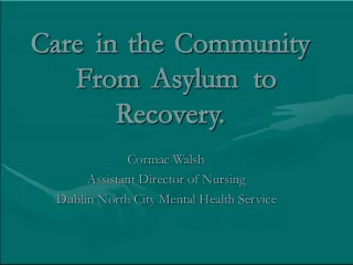 Transformations in Mental Health Care: From Asylums to Community-based Recovery