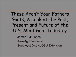 The Evolution of U.S. Meat Goat Industry: Past, Present, and Future