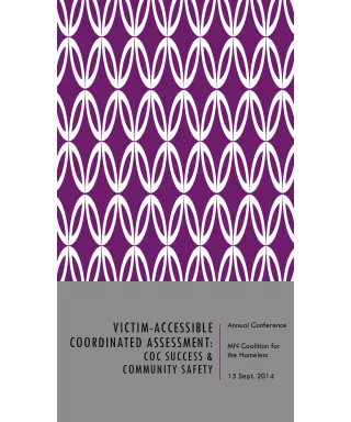 Victim Accessible Coordinated Assessment: Building Successful COCs for Community Safety