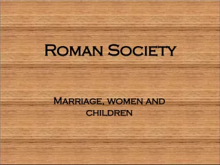 Marriage and Divorce in Roman Society