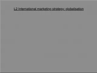 Globalisation and International Marketing Strategy: Key Factors and Case Studies
