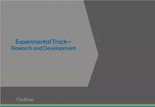 Experimental Track Research and Development: Objectives and Overview
