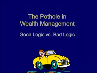 The Pitfalls of Wealth Management: Good Logic vs Bad Logic