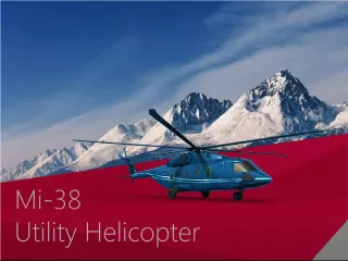 Mi-38 Utility Helicopter: Advanced Technology, High Capacity and Efficiency