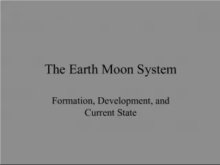 The Evolution of Our Understanding: From Earth's Age to the Earth-Moon System