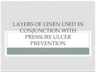 Layering Linen to Prevent Pressure Ulcers: A Guide by Kelly Suttle, BSN, RN, CWOCN