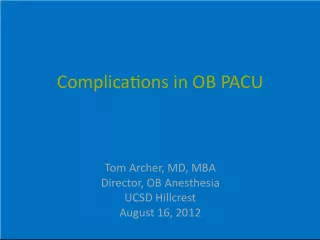 OB PACU Complications: Managing Patient S P General Anesthesia