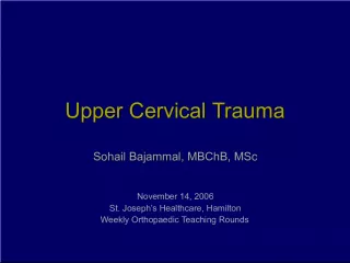 Upper Cervical Trauma: The Anatomy, X-rays, and Fractures