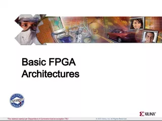 Basic FPGA Architectures in Spartan 6 and Virtex 6/7 Families