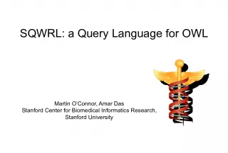 SQWRL: Semantic Querying for OWL and SWRL Rule Languages