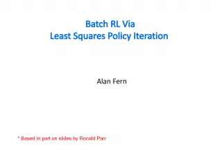 Batch RL Via Least Squares Policy Iteration: A Comparison with Online RL