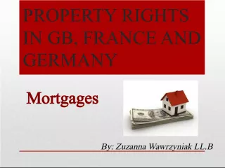 Property Rights in GB, France, and Germany: Understanding the Importance of Mortgages