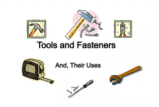 Tools and Fasteners: Definitions, Uses, and Examples
