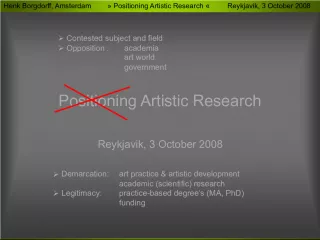 Positioning and Questioning Artistic Research: Examining Contested Subjects, Opposition, and Legitimacy